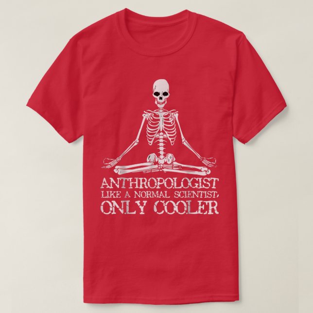 Anthropology  Yoga Skeleton Anthropologist Tee  (Design Front)