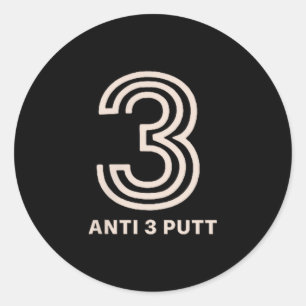 Anti 3 Putt Classic Round Sticker