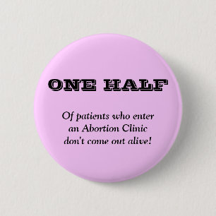 Anti Abortion 6 Cm Round Badge