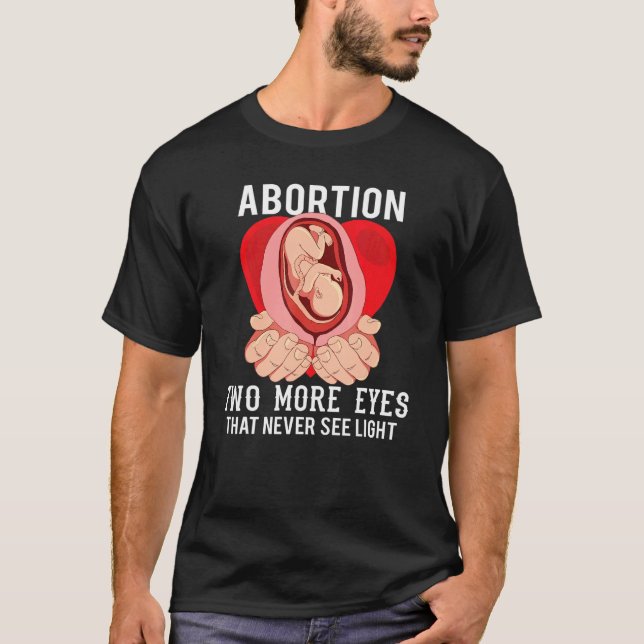 Anti Abortion Pro Life Choice Stop Unborn Lives Co T-Shirt (Front)