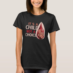 Anti Abortion Pro Life Conservative Choose life Re T-Shirt