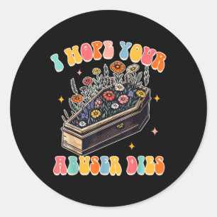 Anti Abuse Child Abuse Awareness I Hope Your Abuse Classic Round Sticker