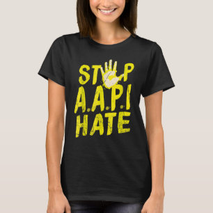 Anti Asian Racism  Aapi Support Stop Aapi Hate T-Shirt