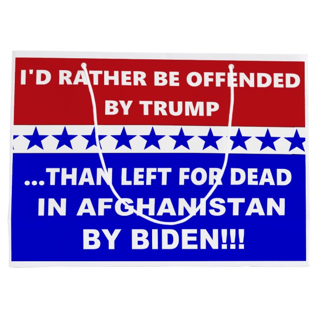 Anti Biden Afghanistan Left For Dead Large Gift Bag (Back)
