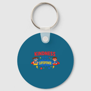 Anti bullying shirt kindness is superpower positiv key ring