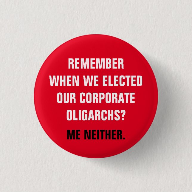 Anti-Capitalist Capitalist Oligarchs 3 Cm Round Badge (Front)