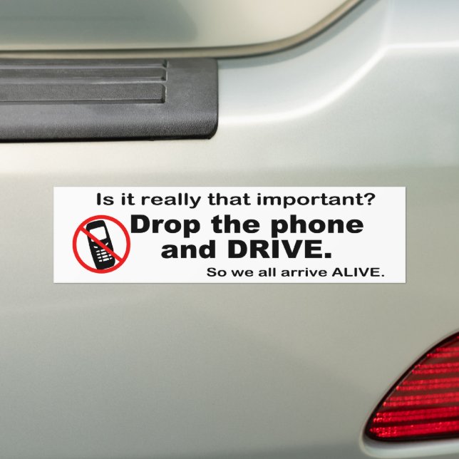 Anti Cell Phone and Driving Bumper Sticker (On Car)