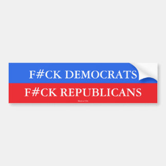 Anti Democrat Anti Republican Bumper Sticker