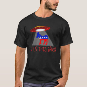 Anti Democrats Political Resistance Alien UFO Donk T-Shirt
