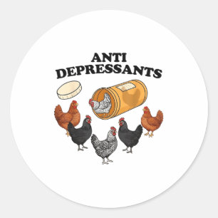 Anti Depressants Chicken  Classic Round Sticker