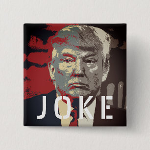 Anti Donald Trump Campaign   JOKE Button
