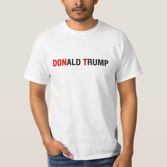 Anti Donald Trump Don't T-Shirt (Front)