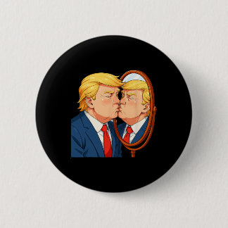 Anti-donald Trump Kissing Mirror - Narcissism Sati 6 Cm Round Badge