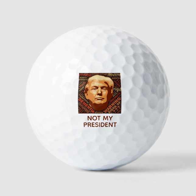 Anti Donald Trump Not My President Political Golf Balls (Front)