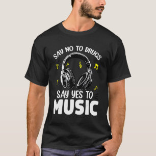 Anti Drug Say No To Drugs Say Yes To Music Red Rib T-Shirt