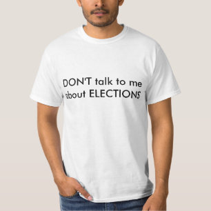 Anti election shirt