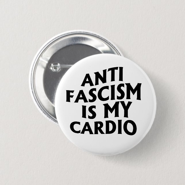Anti Fascism is my Cardio 6 Cm Round Badge (Front & Back)