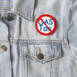 Anti Gas Tax Hikes 6 Cm Round Badge