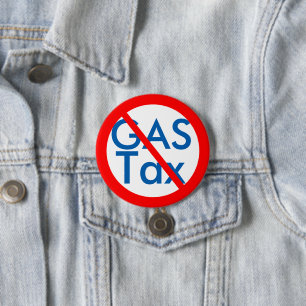 Anti Gas Tax Hikes 7.5 Cm Round Badge