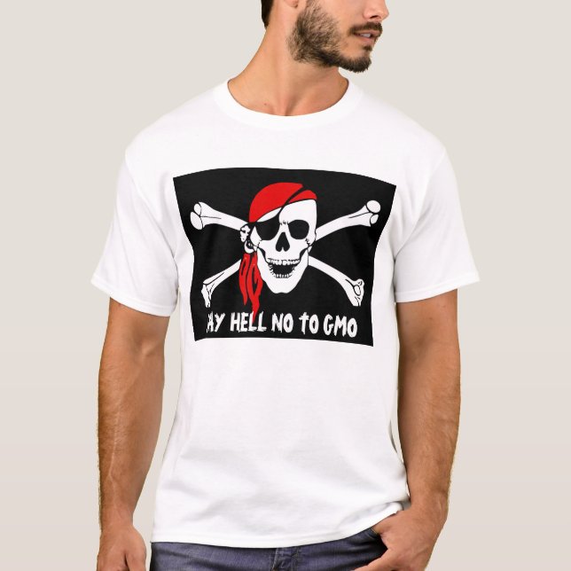 Anti-GMO Pirate, Hell No, T-shirts (Front)