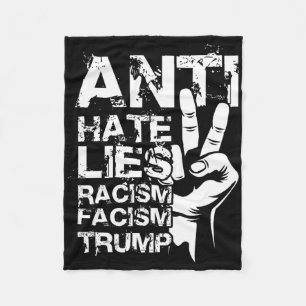 Anti Hate Lies Racism Facism Trump  Fleece Blanket