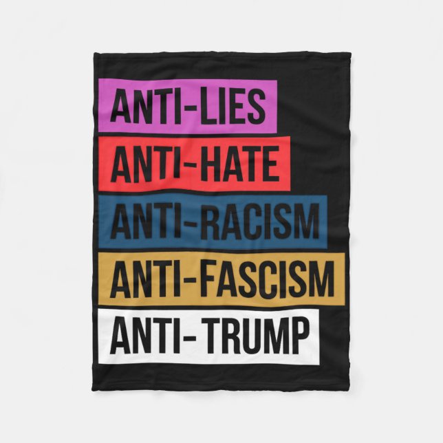 Anti Hate Lies Racism Fascism Resist Protest Trump Fleece Blanket (Front)