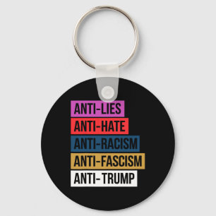 Anti Hate Lies Racism Fascism Resist Protest Trump Key Ring