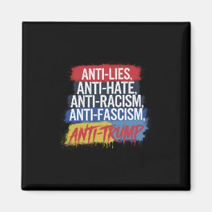 Anti Hate Lies Racism Fascism Resist Protest Trump Magnet
