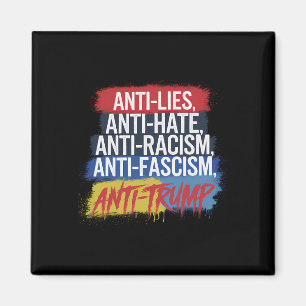 Anti Hate Lies Racism Fascism Resist Protest Trump Magnet