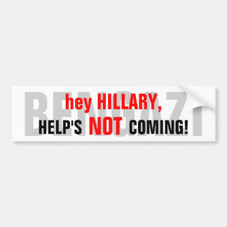 ANTI-HILLARY_HELP'S NOT COMING-BENGAZI BUMPER STICKER