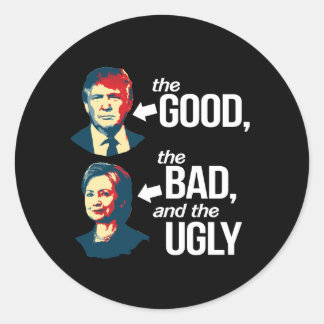 Anti-Hillary - The Good, The Bad and The Ugly - - Classic Round Sticker