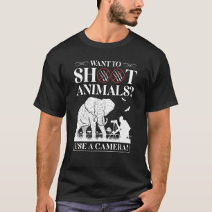 Anti Hunting Protest Wildlife Photographer Animal T-Shirt