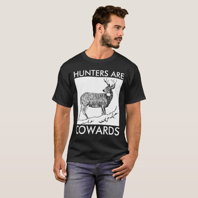 ANTI HUNTING T-SHIRTS, HUNTERS ARE COWARDS T-Shirt (Front Full)