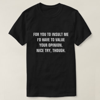 Anti-Insult T-Shirt