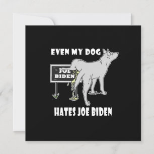 Anti Joe Biden My Dog Hates Biden Political Humor Card
