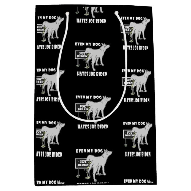 Anti Joe Biden My Dog Hates Biden Political Humor  Medium Gift Bag (Front)