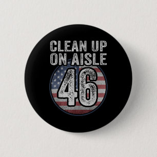 Anti Joe Biden Trump 2024 Back America Clean Up On 6 Cm Round Badge