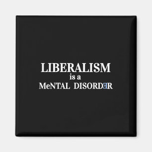 Anti Liberal Mental Disorder Re Elect Trump Pro Re Magnet