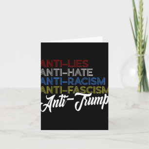 Anti Lies Anti Hate Anti Racism Anti Fascism Anti  Card
