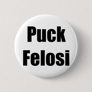 Anti Nancy Pelosi - Puck Felosi 6 Cm Round Badge