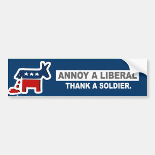 ANTI-OBAMA- ANNOY A LIBERAL. THANK A SOLDIER BUMPER STICKER