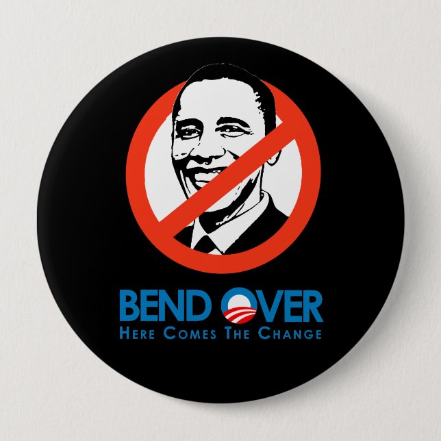 Anti-Obama - Bend Over for change 10 Cm Round Badge (Front)