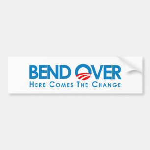 Anti-Obama - Bend Over for change Bumper Sticker