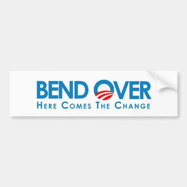 Anti-Obama - Bend Over for change Bumper Sticker (Front)