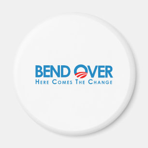 Anti-Obama - Bend Over for change Magnet