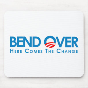 Anti-Obama - Bend Over for change Mouse Pad