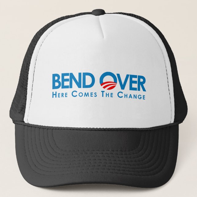 Anti-Obama - Bend Over for change Trucker Hat (Front)