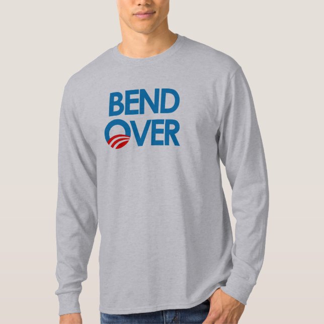 Anti-Obama - Bend Over T-SHIRT (Front)