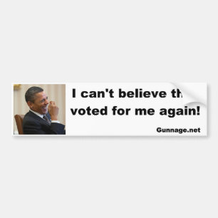 Anti Obama Bumper Sticker - I Can't Believe