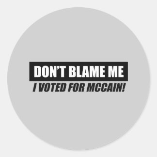 Anti-Obama Bumpersticker - Dont blame me I voted f Classic Round Sticker